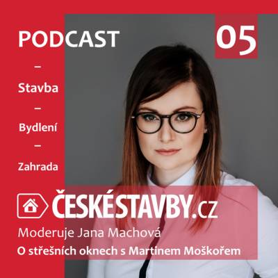 Podcast ČESKÉ STAVBY.cz